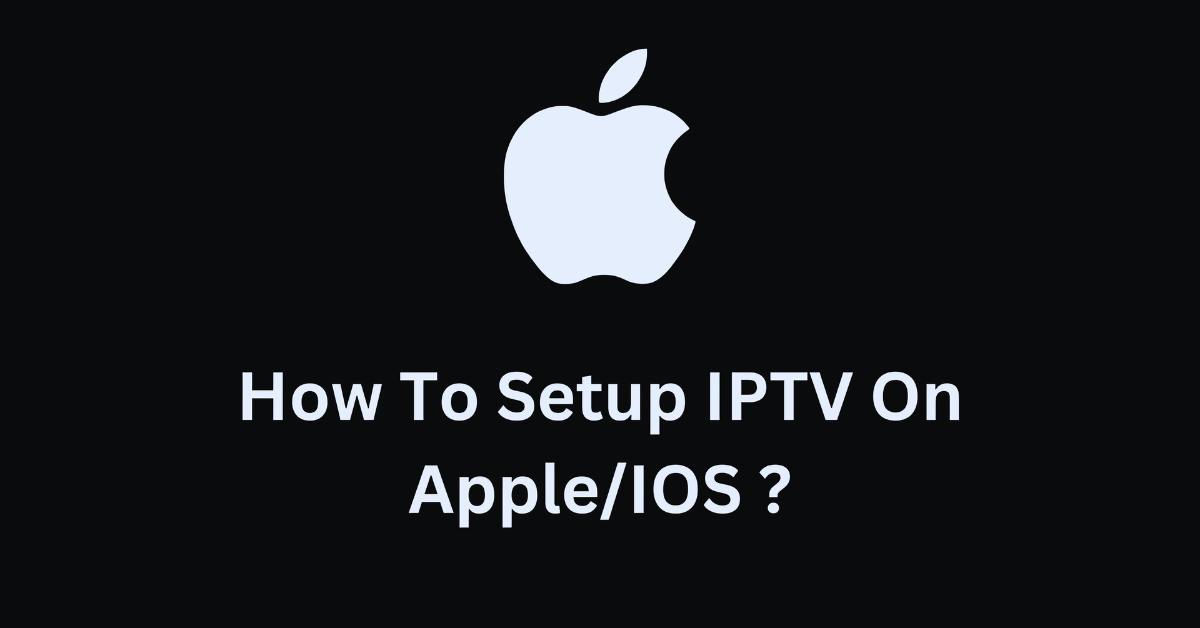 Best IPTV on iPhone iPad