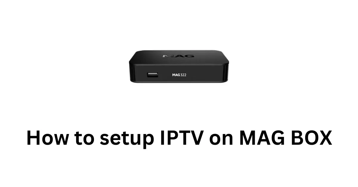 Best IPTV on MAGBOX STB